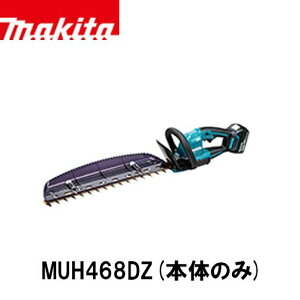 makita }L^ MUH468DZ [d_oJ ({̂̂) dH oJ _ 18V pqݐndl ㉺n쓮