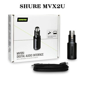 SHURE MVX2U fW^I[fBIC^[tF[X XLR-USB ϊA_v^[
