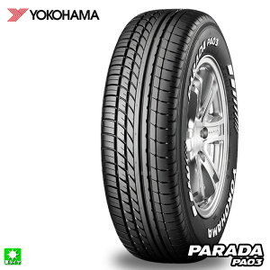 �������� 215/65R16 109/107S ���R�n�} �p���_ YOKOHAMA PARADA PA03 �z���C�g���^�[ 16�C���` �V�i �T�}�[�^�C�� ���Y�^�C�� �ă^�C��