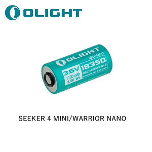 OLIGHT obe[ 18350[dr (3.6V 1100mAh) Seeker 4 MiniWarrior Nanop pobe[ `ECIdr PSEς