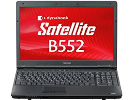 【中古】東芝 dynabook Satellite B552 第3世代 Core i3/4GB/320GB/OS Windows10