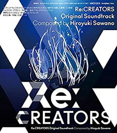【中古】［CD］Re:CREATORS Original Soundtrack