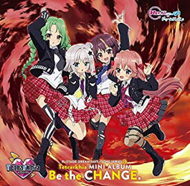 【中古】［CD］TVアニメ「Re:ステージ!ドリームデイズ♪」SONG SERIES[10] ミニアルバム Be the CHANGE.