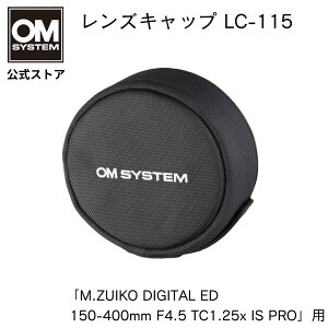 �J���� �����Y�L���b�v LC-115 M.ZUIKO DIGITAL ED 150-400mm F4.5 TC1.25x IS PRO �p OM SYSTEM