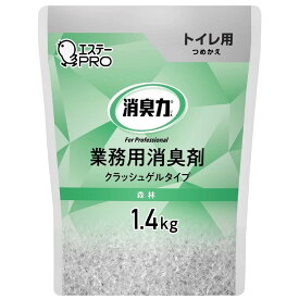 消臭力 業務用 クラッシュゲルタイプ トイレ用 森林 詰替え 1.4kg