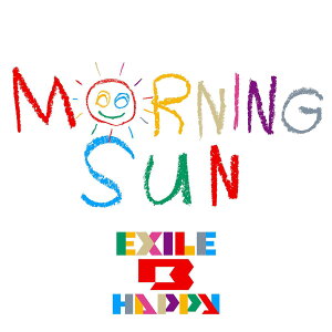 MORNING SUN(SG+D V D) - EXILE B HAPPY