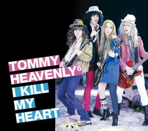 I KILL MY HEART �y����d�l����Ձz - Tommy heavenly6 (D V D�t)