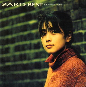 ZARD BEST�`Request Memorial�`