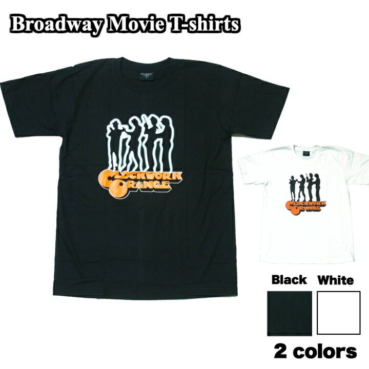 楽天市場 送料無料 Broadway 映画tシャツ コットンtシャツ ブラック ホワイト メンズ 時計仕掛けのオレンジ キューブリック ドルーグ A Clockwork Orange 名作 おしゃれ スケーター ストリート系 M L Xl 大きいサイズ 半袖 メンズファッションone Sky