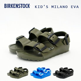 BIRKENSTOCK ビルケンシュトック KID'S MILANO EVA キッズ ミラノ EVA キッズ アウトドア フェス ウォッシャブル