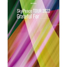 DVD / スカイピース / SkyPeace TOUR 2022 Grateful For (初回生産限定盤) / SRBL-2127