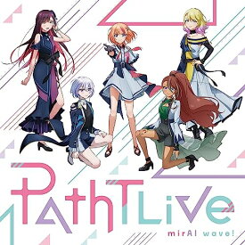 CD / PathTLive / mirAI wave! (CD+Blu-ray) (期間生産限定盤) / AICL-4390