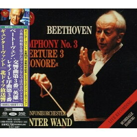 CD / ギュンター・ヴァント / ベートーヴェン:交響曲第3番「英雄」 レオノーレ序曲第3番 1989年&1990年ライヴ (ハイブリッドCD) / SICC-10133