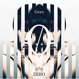 CD / Gero / ZERO (通常盤) / GNCL-1257
