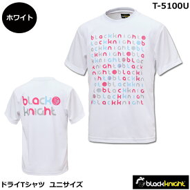 2025年度 ブラックナイト　ドライTシャツ　T-5100U　ユニサイズ男女兼用 バックプリント（1商品のみネコポス発送可能）ソフトテニス、バドミントン、スポーツウエア、半袖