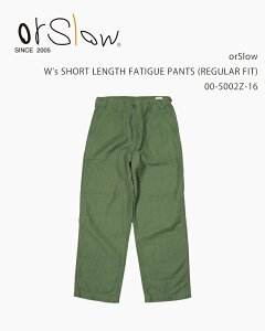 orSlow W's SHORT LENGTH FATIGUE PANTS (REGULAR FIT) 00-5002Z-16 / �I�A�X���E �E�B�����Y �V���[�g�����O�X�t�@�e�[�O�p���c