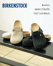[ 正規品 ] 【クーポン配布中!!!】ビルケンシュトック ボストン レギュラー スエードレザー TAUPE トープ BLACK ブラック クロッグサンダル ドイツ製 定番 メンズ レディース / BIRKENSTOCK Boston 60461 1027142 正規取扱店　サボ