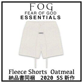 【国内配送】2020　FOG FEAR OF GOD ESSENTIALS フォグ フィアオブゴッド エッセンシャル フリース ショート パンツ オートミール 選べるサイズ 最新 人気 稀少【中古】新古品