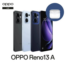 【純正品】OPPO Reno 13A＋Enco Buds 3 Pro SIMフリー Android simfree 5G スマホ 本体 新品 アンドロイド スマートフォン シムフリー 端末 RAM 8GB AI写真編集 大容量バッテリー 防水 ディスプレイ指紋認証 おサイフケータイ