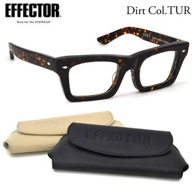 エフェクター DIRT TUR 53サイズ メガネ UVカット仕様伊達メガネレンズ付 EFFECTOR × DIET BUTCHER SLIM SKIN ダイエットブッチャースリムスキン ダート 日本製 メンズ レディース