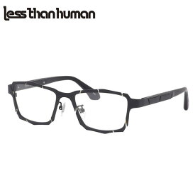 レスザンヒューマン 31271 072 52 メガネ Less than human 日本製 made in japan メンズ レディース