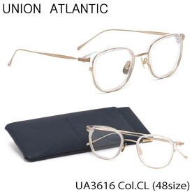 ユニオンアトランティック UNION ATLANTIC メガネ UA3616 CL 48サイズ AMIPARIS ウェリントン 日本製 鯖江 Made in Japan ユニオンアトランティックUNIONATLANTIC メンズ レディース