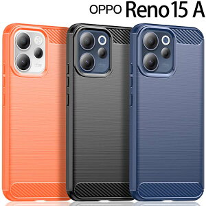 OPPO Reno15 A �P�[�X opporeno15a �J�[�{���� TPU �X�}�z �J�o�[ �\�t�g�P�[�X ���^ ���炳�� �P�[�X �V���v�� �X�}�z�P�[�X ���m 15a �I�b�|