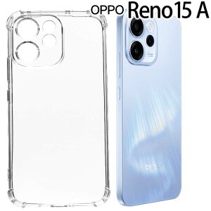 OPPO Reno15 A �P�[�X opporeno15a ���^ �ϏՌ� �N���A �\�t�g �X�}�z�J�o�[ ���� �V���v�� �X�}�z�P�[�X ���m 15a �I�b�|