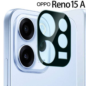 OPPO Reno15 A �J�����t�B���� opporeno15a �J���������Y �ی� �K���X�t�B���� �J�����t�B���� ���\�h ���m 15a �I�b�|