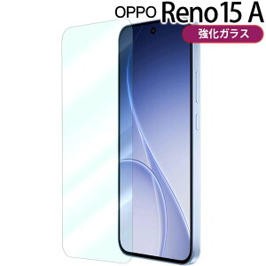 OPPO Reno15 A �t�B���� opporeno15a �K���X�t�B���� ��� �t�� �ی�t�B���� ��U�h�~ ���� �d�� �N���A ���m 15a �I�b�|