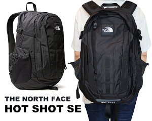 �m�[�X�t�F�C�X THE NORTH FACE �����b�N �z�b�g�V���b�g HOT SHOT SE �X�y�V�����G�f�B�V���� �u���b�N �o�b�N�p�b�N �����Y �M�t�g 2026 ���f�B�[�X NF0A3KYJ