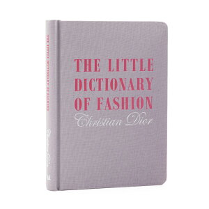 NX`EfBI[ The Little Dictionary of Fashion t@bVT { R[q[e[uubN m CeA hV&A DiorW Christian Dior BWAubN t@bVm