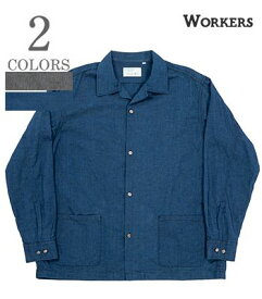 WORKERS ワーカーズ 長袖|5oz.シャンブレー|オープンカラーシャツ『Open Collar Shirt,Chambray』【アメカジ・ワーク】24s-2-ocs