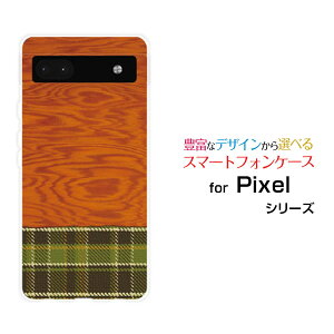 Google Pixel 6aグーグル ピクセル シックスエーau SoftBankオリジナル デザインスマホ カバー ケース ハード TPU ソフト ケース木目調チェックtype1