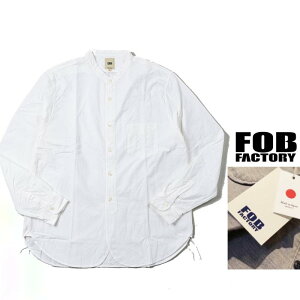 FOB FACTORY�y �G�t�I�[�r�[ �t�@�N�g���[ �zF3429�y BAND COLLAR SHIRT �z�o���h�J���[ �V���c �u���E�X �I�b�N�X�R�b�g��Color�FWHITE�i�z���C�g�j