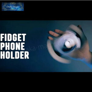 tBWFbgEtHEXsi[`Fidget Phone Holder`|C[W,}WbN,}WbN,i,̔,Vbv,}WV,,osaka,magic