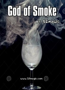 God of Smoke by 52magic|C[W,}WbN,}WbN,i,̔,Vbv,}WV,,osaka,magic