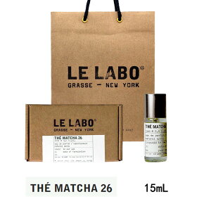 LE LABO �� ���{ �}�b�`�� 26 THE MATCHA 26 �I�[�h�p���t�@�� ���� eau de parfum 15mL �y����BOX���b�s���O�z�V���b�p�[�t�� �v���[���g �M�t�g
