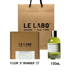 LE LABO �� ���{ FLEUR D'ORANGER 27 �� ���{ �t���[�� �h�����W�F 27 �I�[�h�p���t�@�� ���� eau de parfum 100mL �y����BOX���b�s���O�z�� ���{ ���� �V���b�p�[�t�� �v���[���g �M�t�g