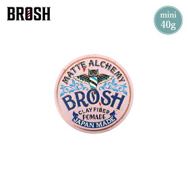 3/31(火) 在庫補充 / BROSH (ブロッシュ) BROSH CLAY FIBER mini 40g ブロッシュ ポマード 水性 メンズ brosh クレイ ファイバー ブロッシュポマード broshのポマード ミニ 携帯 持ち運び 旅行 外出 シトラス フローラル 【メール便 / 送料220円】