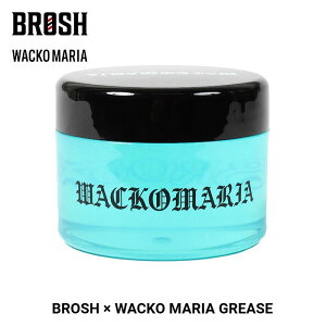 11/8(y) ē / BROSH × WACKO MARIA GREASE 165g wA O[X bNX Y  ubV|}[h R}A brosh ubV |}[h  ubVR}A brosh̃|}[h wackomaria w