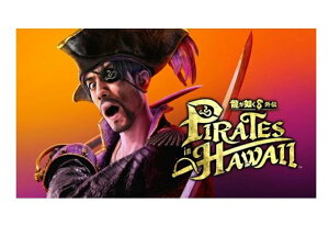 yVizPS5\tg @8O` Pirates in Hawaii ^NRv[g{bNXysXz