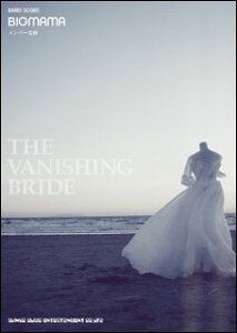BIGMAMA�^THE VANISHING BRIDE �o���h�E�X�R�A