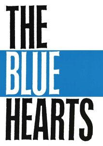 THE BLUE HEARTS/THE BLUE HEARTS�o���h�E�X�R�A