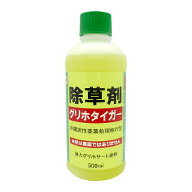 除草剤　グリホタイガー　500ml　グリホサート液剤／非農地用