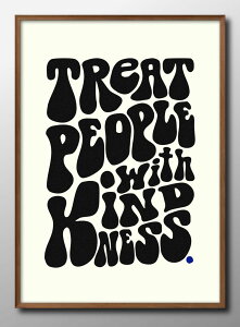 Treat People with Kindness tHgfUC re[W A3 TCY |X^[ A[g  G CeA k CXg }bg  A[gpl z t[ fUC Ǌ| Mtg V