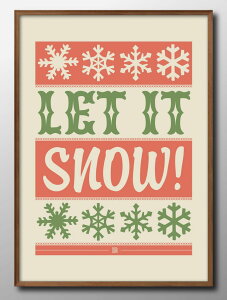 LET IT SNOW クリスマス Xmas A3 サイズ ポスター アート おしゃれ 絵画 インテリア 北欧 イラスト マット紙 艶消し アートパネル 額 フレーム デザイン 壁掛け ギフト 新築祝い ディスプレイ 速達