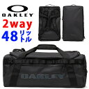 30%off 送料無料 2Way ボストンバッグ オークリー OAKLEY 48L ダッフルバッグ バックパック リュック スポーツ バッグ…