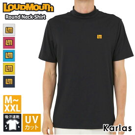 LOUDMOUTH ラウドマウス ゴルフウェア Tシャツ メンズ 半袖 春 夏 ブランド モックネック 吸汗速乾 UVカット 紫外線対策 ワンポイントロゴ 刺繍 LL XL XXL karlas