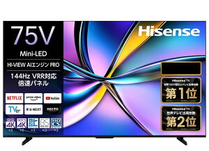 �y�A�E�g���b�g�i�z�n�C�Z���X Hisense Mini LED�t���e���r 75V�^ 75U7R 4K�Ή�